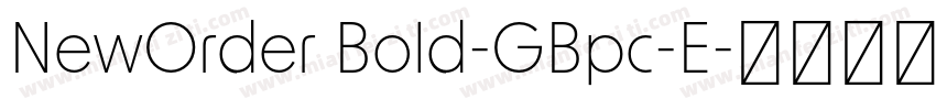 NewOrder Bold-GBpc-E字体转换